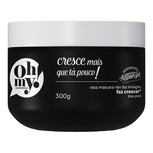 Máscara Capilar Oh My! Cresce Mais Que Tá Pouco 300g